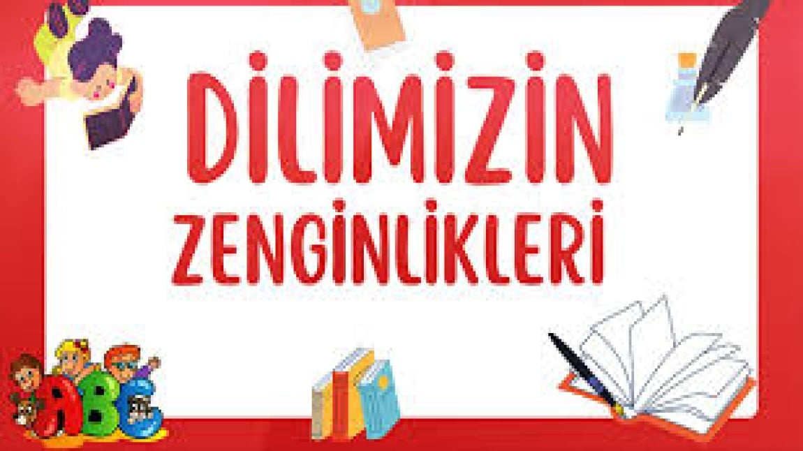 Dilimizin Zenginlikleri Mart Ayı Etkinliği....